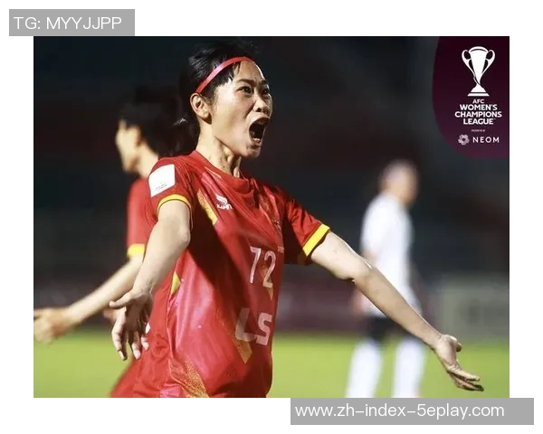 女足亚冠半决赛前瞻胡志明市女足外援实力分析与期待