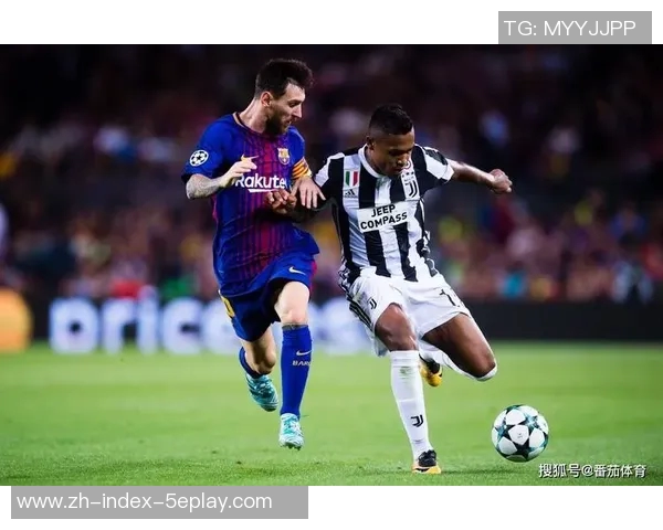 欧冠经典对决巴萨与尤文的巅峰对决回顾与分析